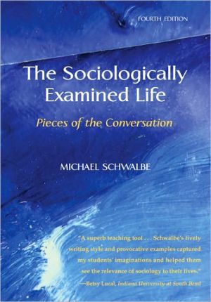 Book The Sociologically Examined Life: Pieces of the Conversation free