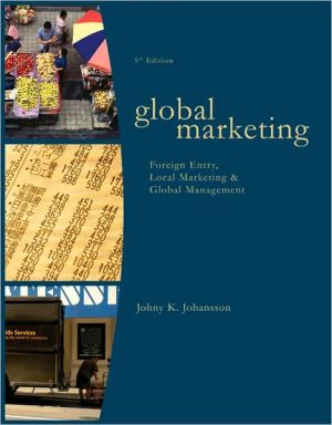 Book Global Marketing: Foreign Entry, Local Marketing, and Global Management free