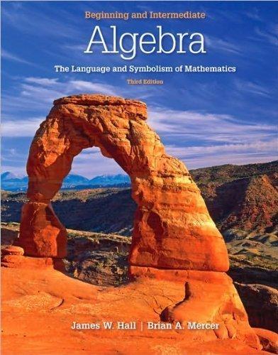Book Beginning and Intermediate Algebra : The Language and Symbolism of Mathematics free