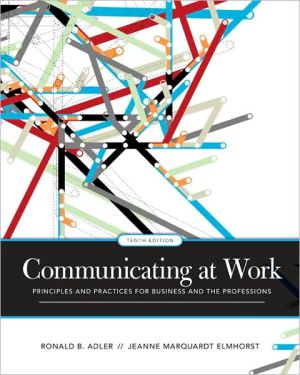 Book Communicating at Work: Principles and Practices for Business and the Professions free