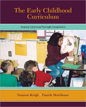 Book The Early Childhood Curriculum: Inquiry Learning Through Integration free