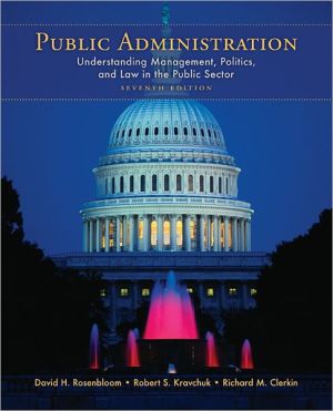 Book Public Administration: Understanding Management, Politics, and Law in the Public Sector free