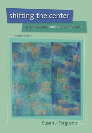 Book Shifting the Center: Understanding Contemporary Families free