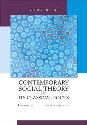 Book Contemporary Social Theory and Its Classical Roots: The Basics, 3rd Edition free