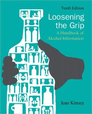 Book Loosening the Grip: A Handbook of Alcohol Information free