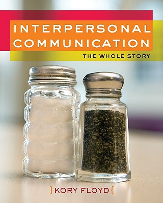 Book Interpersonal Communication: The Whole Story free