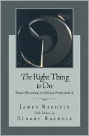 Book The Right Thing To Do: Basic Readings in Moral Philosophy free