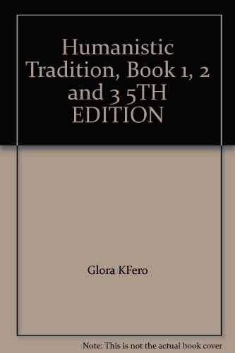Book Humanistic Tradition, Book 1, 2 and 3 5TH EDITION free