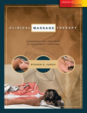 Book Clinical Massage Therapy: Assessment and Treatment of Orthopedic Conditions (Massage Therapy Series) free