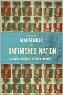 Book Outlines & Highlights for Unfinished Nation, Concise by Alan Brinkley, ISBN: 9780073513232 (Paperback) - Common free