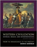 Book Western Civilization: Sources, Images, and Interpretations, from the Renaissance to the Present free