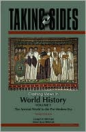 Book Taking Sides: Clashing Views in World History, Volume 1: The Ancient World to the Pre-Modern Era free