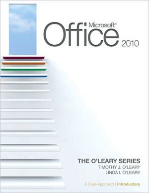 Book Microsoft® Office 2010: A Case Approach, Introductory (The O'leary Series) free