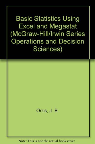 Book Basic Statistics Using Excel and Megastat (McGraw-Hill/Irwin Series Operations and Decision Sciences) free