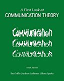 Book A First Look at Communication Theory (Conversations with Communication Theorists) free