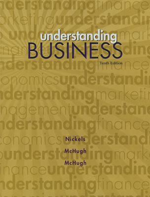 Book Understanding Business 10th tenth Edition by William Nickels (978-0073524597), James McHugh, Susan McHugh (Understanding Business) free