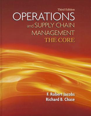 Book Operations and Supply Chain Management: The Core (Book Only) (The Mcgraw-hill/Irwin Series Operations and Decision Sciences) free