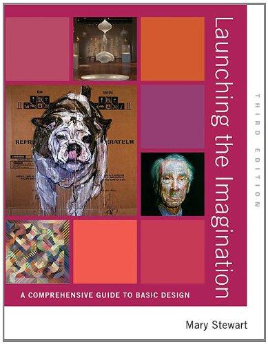 Book Launching the Imagination: A Comprehensive Guide to Basic Design free