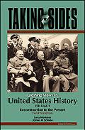 Book Taking Sides: Clashing Views in United States History,  Volume 2  (Reconstruction to the Present) free