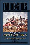 Book Taking Sides: Clashing Views in United States History, The Colonial Period to Reconstruction, Volume 1 free