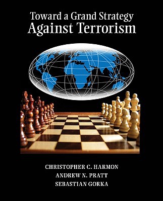 Book Toward a Grand Strategy Against Terrorism (Textbook) free