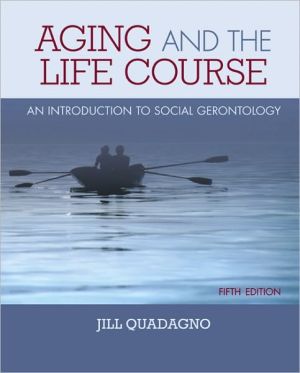 Book Aging and the Life Course: An Introduction to Social Gerontology free