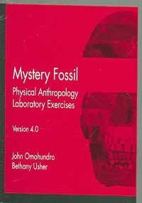 Book Mystery Fossil: Physical Anthropology Laboratory Exercises, Version 4.0 free