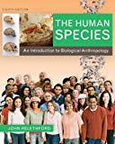 Book The Human Species: An Introduction to Biological Anthropology free