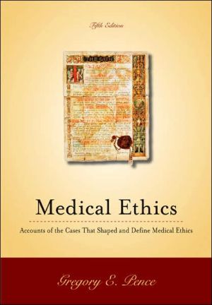 Book Medical Ethics: Accounts of the Cases that Shaped and Define Medical Ethics free
