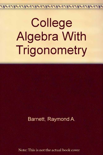 Book College Algebra With Trigonometry (Solutions Manual) free