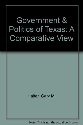 Book Government & Politics Of Texas: A Comparative View free