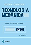 Book Tecnologia Mecânica. Materiais de Construção Mecânica - Volume 3 (Em Portuguese do Brasil) free