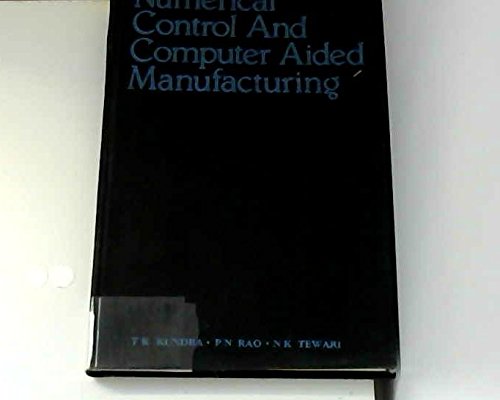 Book Numerical Control And Computer Aided Manufacturing free