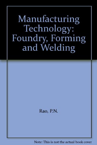 Book Manufacturing Technology: Foundry, Forming And Welding free
