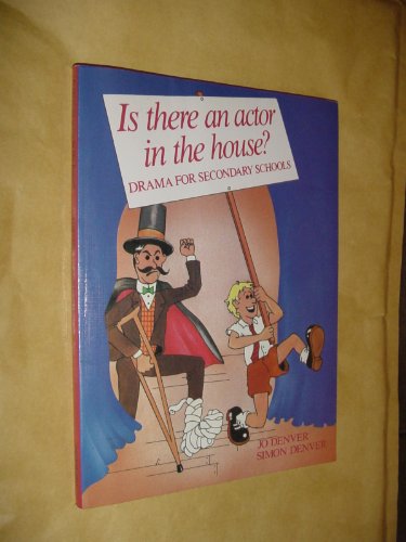 Book Is There an Actor in the House?: Drama for Secondary Schools free