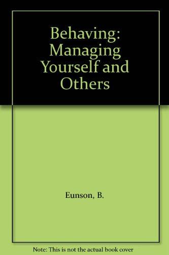 Book Behaving: Managing Yourself and Others free
