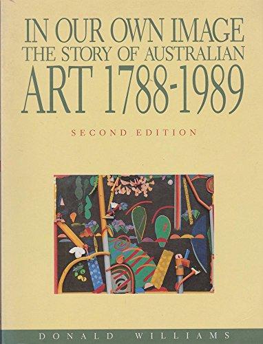 Book In our own image: The story of Australian art, 1788-1989 free