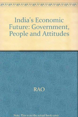 Book India's Economic Future: Government, People, And Attitudes free