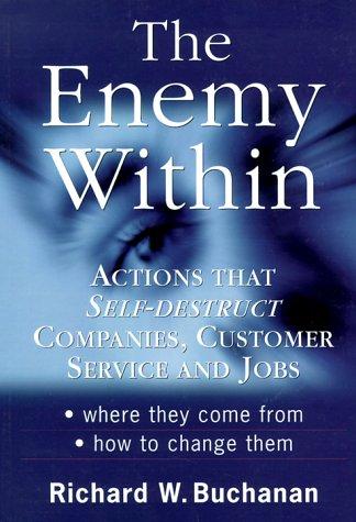 Book The Enemy Within: Actions That Self-Destruct Companies, Customer Service and Jobs free