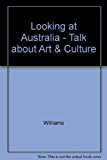 Book Looking at Australia - Talk about Art & Culture free