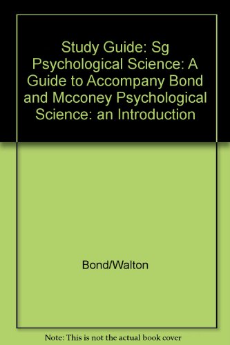 Book Study Guide: Sg Psychological Science: A Guide To Accompany Bond And Mcconey Psychological Science: An Introduction free