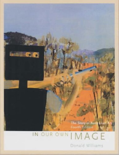 Book In Our Own Image: the Story of Australian Art: Years 9-12 free