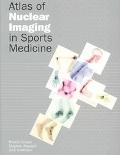 Book Atlas Of Nuclear Imaging In Sports Medicine free