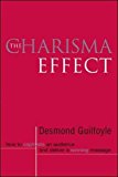 Book The Charisma Effect: How to Captivate an Audience and Deliver a Winning Message free
