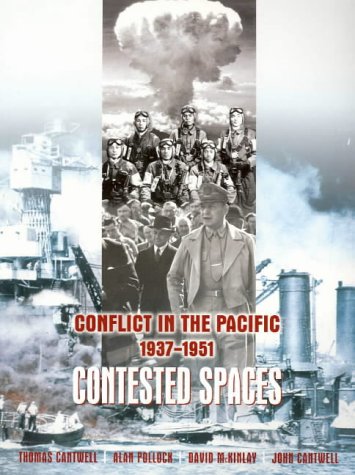 Book Contested Spaces: Conflict In The Pacific 1937-1951 free