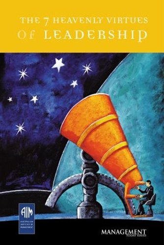 Book The 7 Heavenly Virtues Of Leadership (management Today Series) free