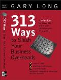 Book 313 Ways to Slash Your Business Overheads: A Bright Idea for Every Day of the Year (With One Day Off a Week!) free