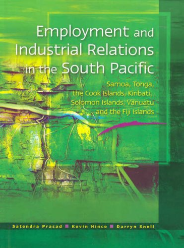 Book Employment And Industrial Relations In The South Pacific: Samoa, Tonga, The Cook Islands, Kiribati, Solomon Islands, Vanuatu And The Fiji Islands free
