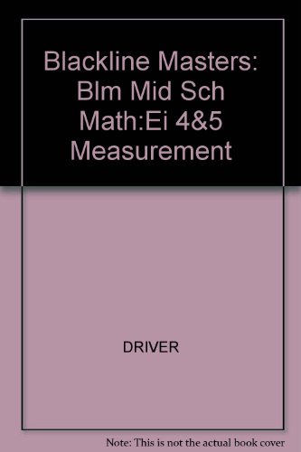 Book Blackline Masters: Blm Mid Sch Math:Ei 4& 5 Measurement free