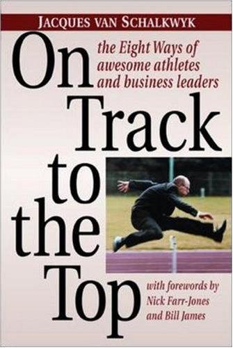 Book On Track To The Top: The Eight Ways Of Awesome Athletes And. free